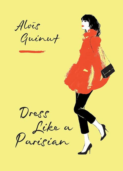 Dress like a Parisian woman – Permanent Style